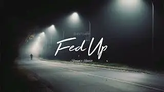 GHOSTEMANE - Fed Up (Slowed & Reverb)