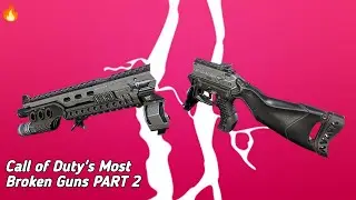 Call of Duty's Most Broken Guns PART 2🔥🔥🔥
