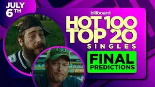 FINAL PREDICTIONS | Billboard Hot 100, Top 20 Singles | July 6th, 2024