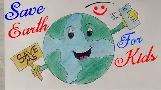 SAVE EARTH Drawing for kids step by step || Save Earth Save Future Drawing |•