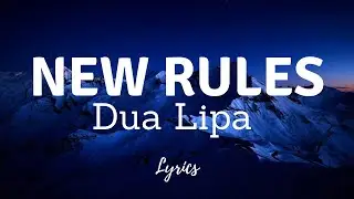 Dua Lipa ‒ New Rules (Lyrics)