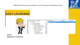 Add Domain User to Local Admin on All Computers Using Group Policy