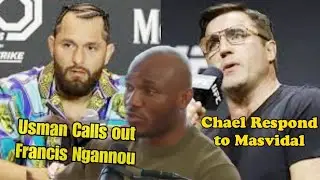 Kamaru Calls out Francis Ngannou On 200k loan. Chael Sonnen On Jorge Masvidal Beef