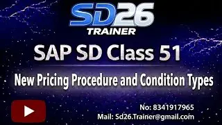 SAP SD: Class 51: New Pricing Procedure & Condition Types || SD26 Trainer YouTube Channel