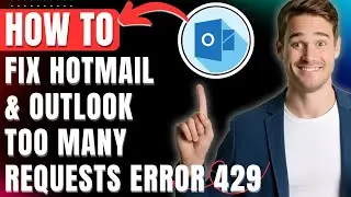 How to Fix Hotmail Too Many Requests Error, Outlook Too Many Requests Error 429 Easily 2026