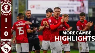 24/25 HIGHLIGHTS | Crewe Alexandra 1-0 Morecambe
