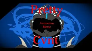 PRETTY CVNT | MEME | REMAKE | TW