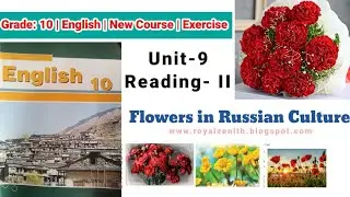 Class 10 English || Unit-9 Reading-II || Flowers in Russian Culture || Exercise
