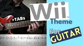 Wii Main Theme for Guitar (Mii Channel Theme w/ TABs)
