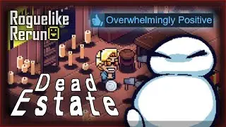 An Underrated Masterpiece - Dead Estate [Roguelike Rerun]