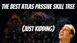 THE BEST ATLAS PASSIVE SKILL TREE (does not exist)