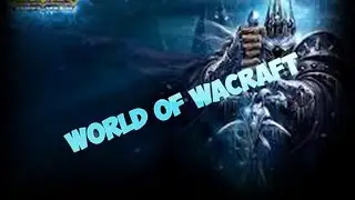 World of Wacraft №1| Немного инфы о канале.