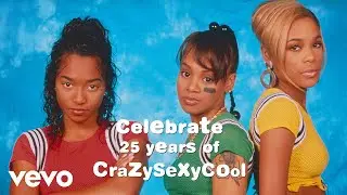 TLC - CrazySexyCool - 25th Anniversary Montage