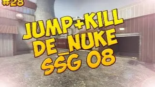 |Jump+kill,de_nuke,ssg 08|#28