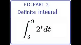 MAT265: 5.3 #9 Integral of 2^t  (FTC Part 2)