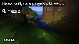 Minecraft, de a verzió változik... #4 | Beta 1.5
