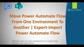 Move Power Automate Flow From One Environment To Another | Export and Import Power Automate Flow