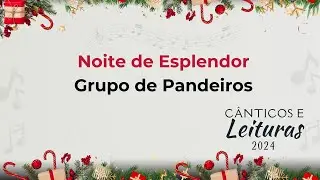 Noite de Esplendor - Grupo de Pandeiros