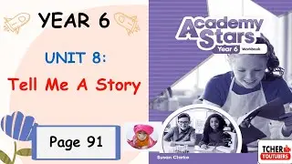 Year 6 Academy Stars Workbook Answer Page 91 | Unit 8 Tell Me A Story | Lesson 7 Functional Language