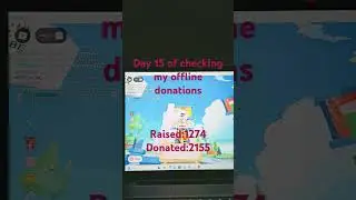day 15 of checking my offline donos