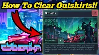 The Cheapest Way To Clear Outskirts !! | Cyberika: Action Cyberpunk RPG !! 