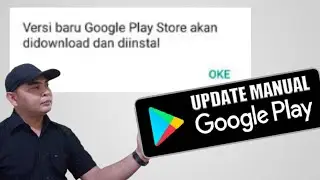 Cara Update Google Play Store Versi Terbaru