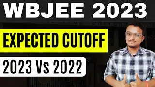WBJEE 2023 Expected Cutoff | WBJEE 2023 | Cutoff | Counselling