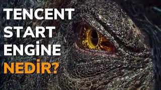 Tencent Start Engine Nedir - Tencent Oyun Motoru Ne İşe Yarar?