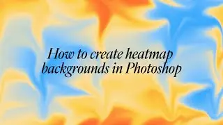 How to create heatmaps in Photoshop (Easy Step-by-Step Tutorial)