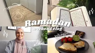 RAMADAN 🌙 | sisterhood, quran reflections, slow moments, gratitude 🌿