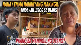 TINDAHAN NI NANAY EMMA NAPUNO NG UTANG!