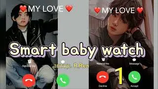 Smart baby watch/часть 1/ Ютуб/R.Ren/