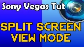 Sony Vegas QuickTip:  Split Screen View - Very Useful