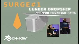 Surge: Episode #1| Luneer Dropship