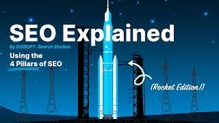 What is SEO? Search Engine Optimisation Explained | The 4 Pillars of SEO (Rocket Edition!)