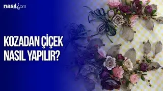 Kozadan Çiçek Yapımı