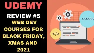 UDEMY COURSE REVIEW #5: Web Development Courses For Black Friday, Christmas and 2021