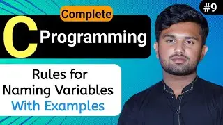 Master C Variable Names: Rules, Examples & Best Practices | C Programming  | Tutorial #9