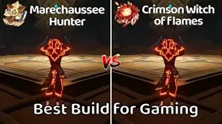 Gaming Build - Marechaussee Hunter vs Crimson Witch of Flames Comparison - [ Genshin Impact ]