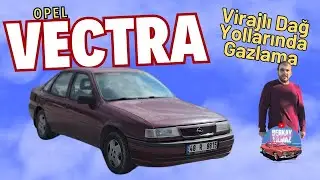 VİRAJLI DAĞ YOLLARINDA GAZLAMA | OPEL VECTRA A GAZLAMA