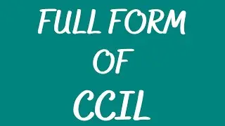 FULL FORM CCIL || WHAT IS THE FULL FORM OF CCIL ?