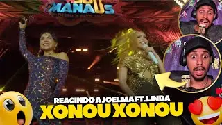😍 REAGINDO A “XONOU XONOU” - Joelma Ft. Linda | Ao vivo em Manaus/AM (05/09/25)
