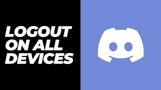 How To Logout of Discord on All Devices (2025)