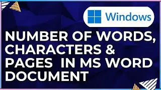How to Count the Number of Words, Characters, & Pages in a Microsoft Word Doc For a Windows Computer