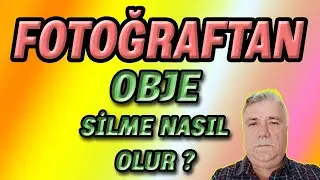 Fotoğraftan obje silme