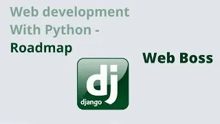 Web Devlopment with python Roadmap (2021) - Web Boss