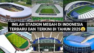 20 STADION MEGAH DI INDONESIA TERBARU DAN TERKINI DI TAHUN 2025