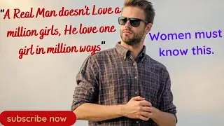 A Real Man Doesn't Love a Million Girls || 7 Quotes
