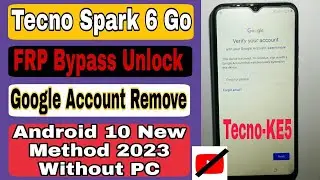 Tecno Spark 6 Go FRP BYPASS Youtube Update ll Without PC Android 10 Remove Google Account Lock 2022