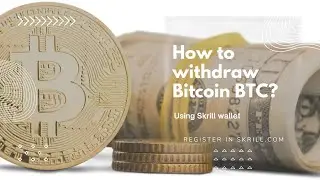 How to withdraw Bitcoin BTC from Skrill to external wallet?